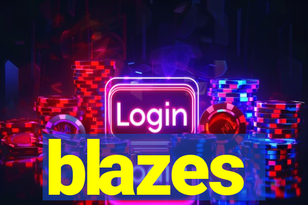 blazes