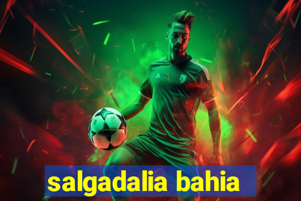 salgadalia bahia