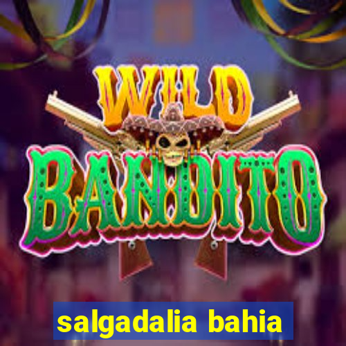 salgadalia bahia