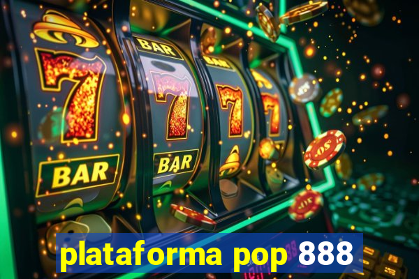 plataforma pop 888