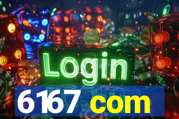 6167 com