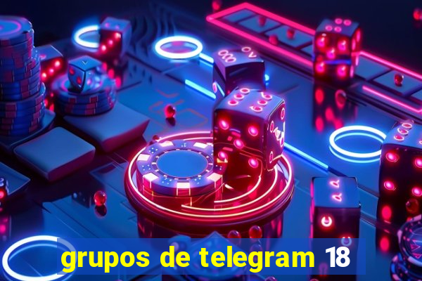 grupos de telegram 18