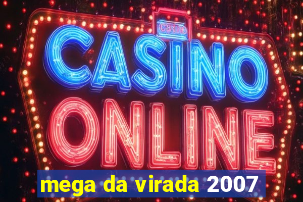 mega da virada 2007