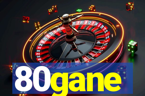 80gane