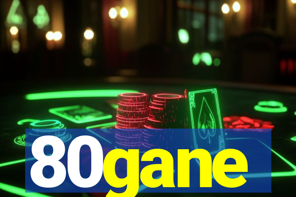 80gane