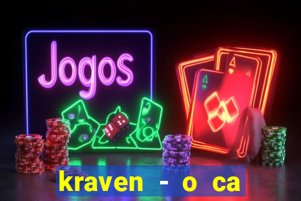 kraven - o ca ador filme completo dublado topflix