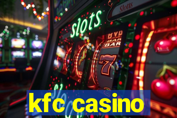 kfc casino