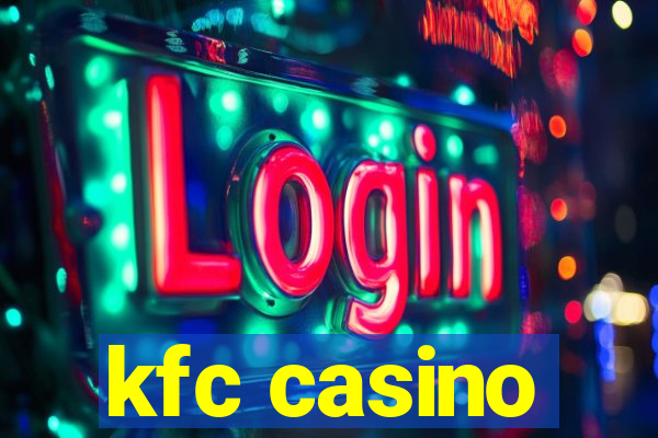 kfc casino