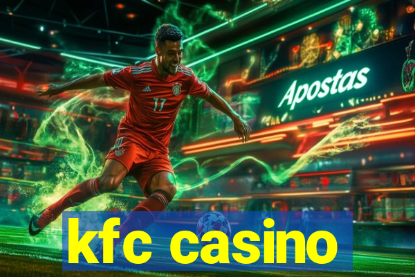 kfc casino