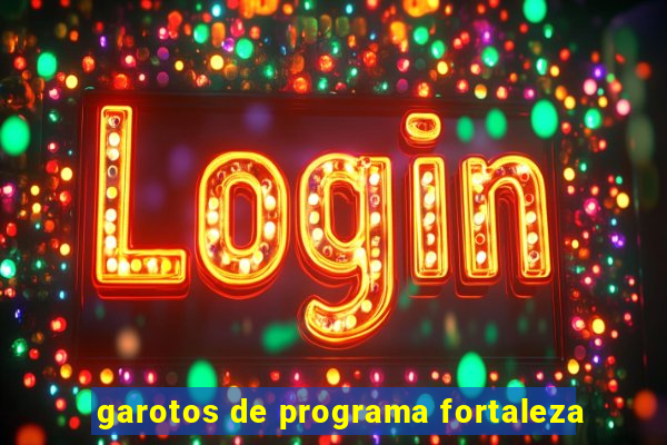 garotos de programa fortaleza