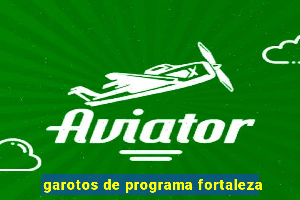 garotos de programa fortaleza