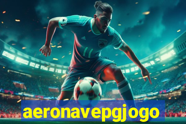 aeronavepgjogo
