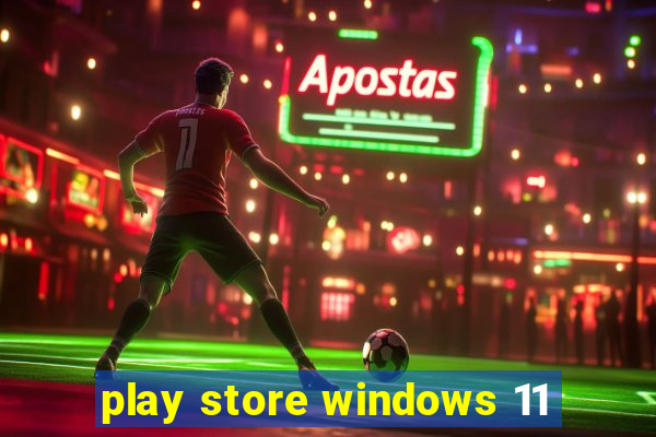 play store windows 11
