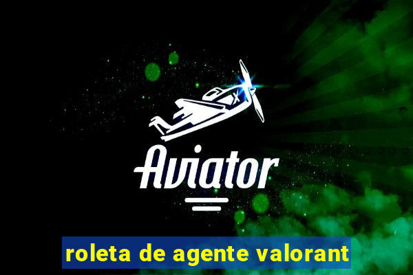 roleta de agente valorant