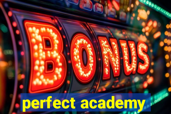 perfect academy