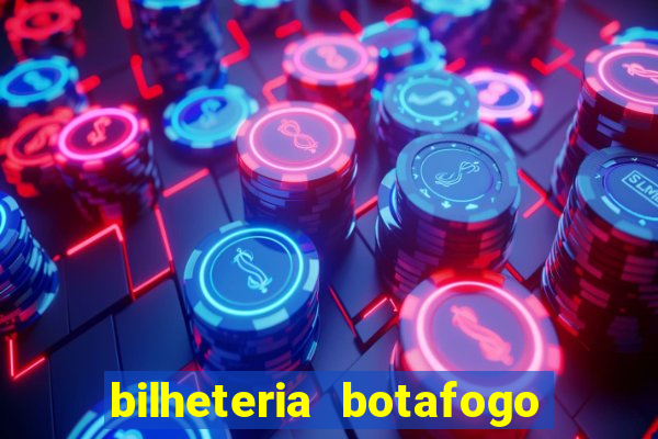 bilheteria botafogo general severiano