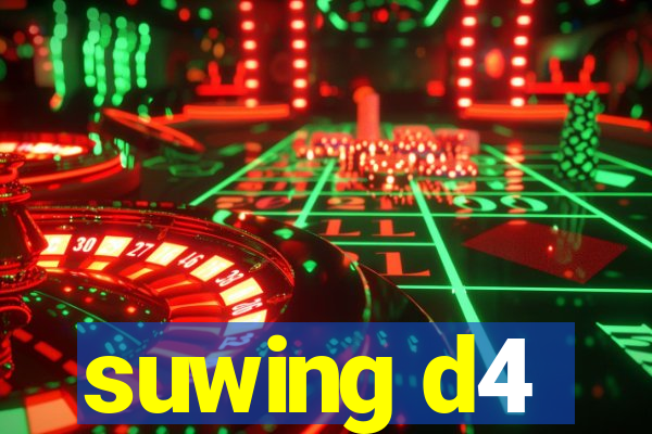 suwing d4