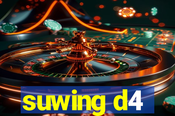 suwing d4