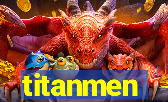 titanmen