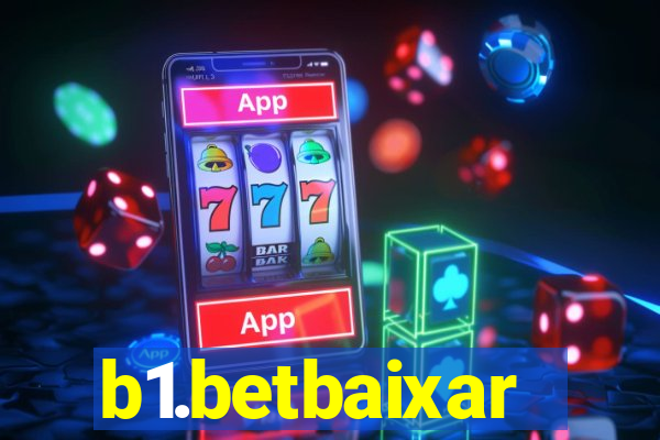 b1.betbaixar