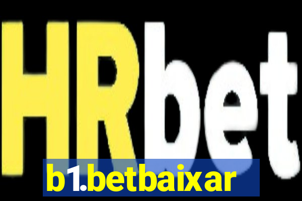 b1.betbaixar