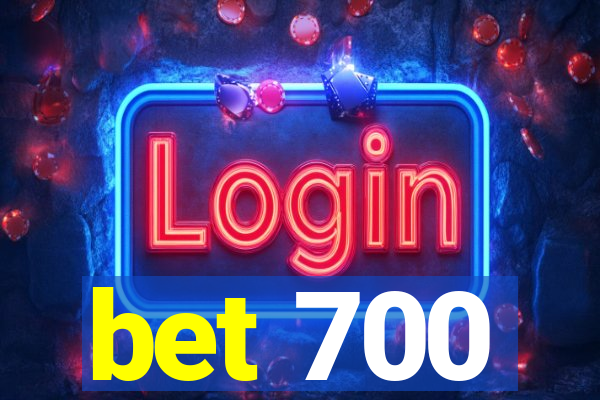 bet 700
