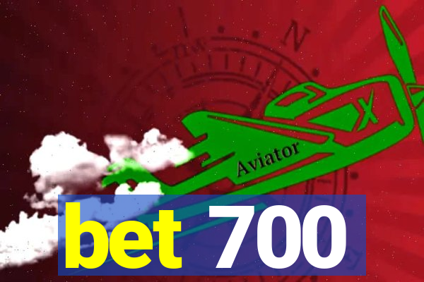 bet 700