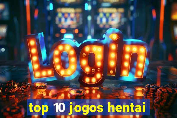 top 10 jogos hentai