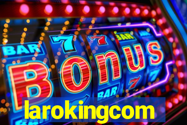larokingcom