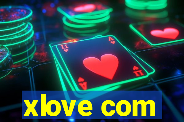 xlove com