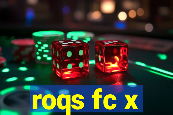 roqs fc x