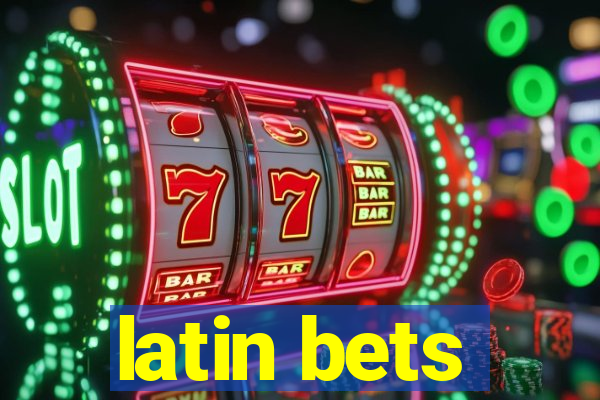 latin bets