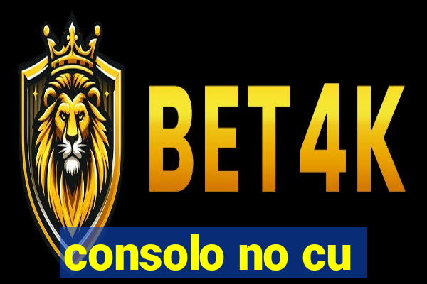 consolo no cu