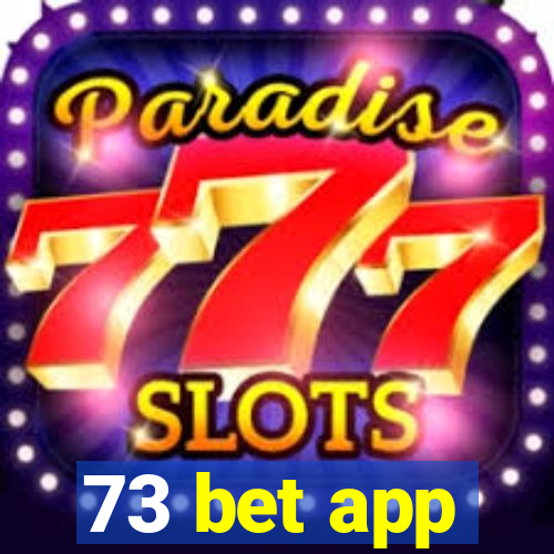 73 bet app