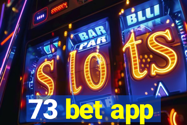 73 bet app