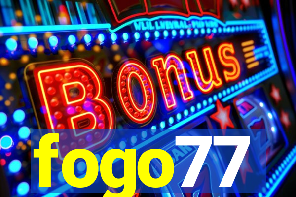 fogo77