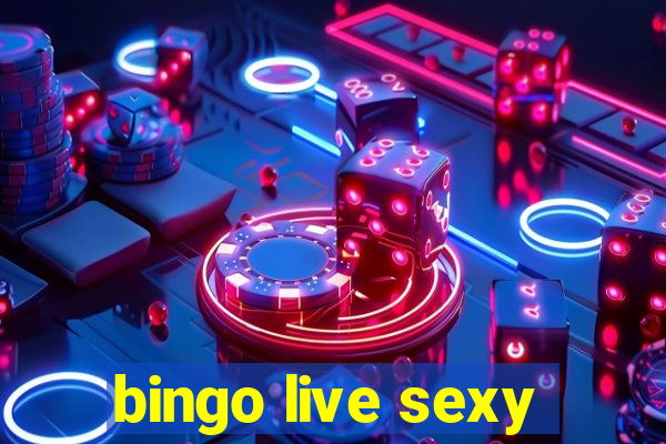 bingo live sexy