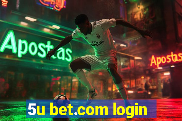 5u bet.com login
