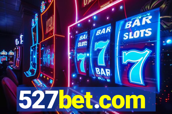 527bet.com