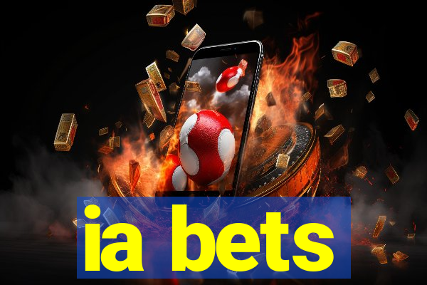 ia bets