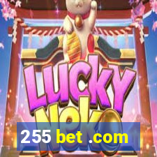 255 bet .com
