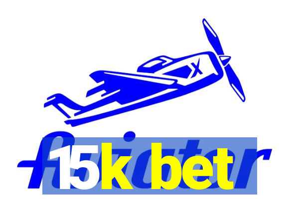 15k bet