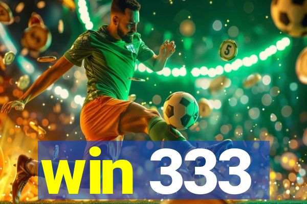 win 333