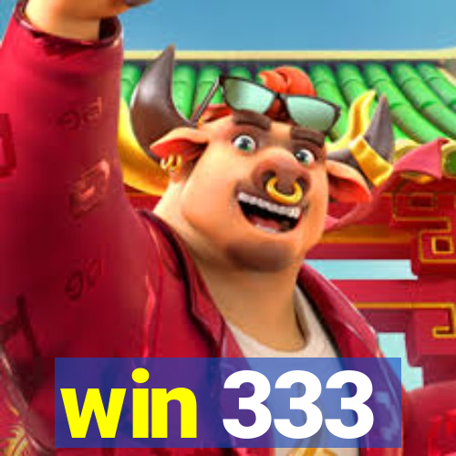 win 333