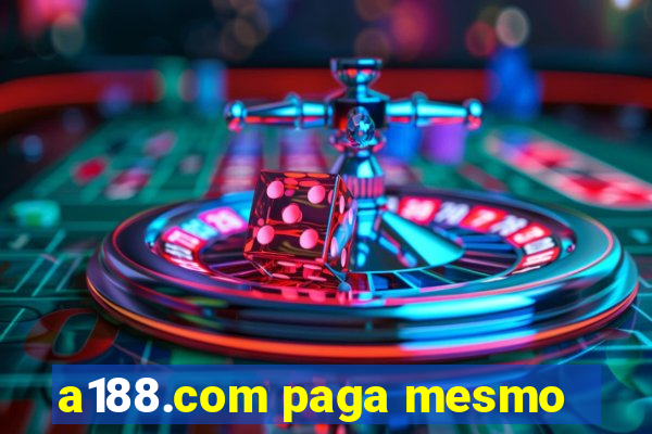 a188.com paga mesmo