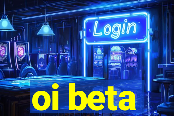 oi beta