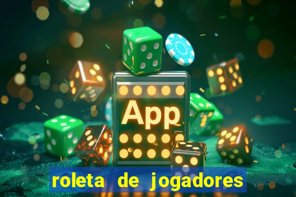 roleta de jogadores do fifa 23 roleta