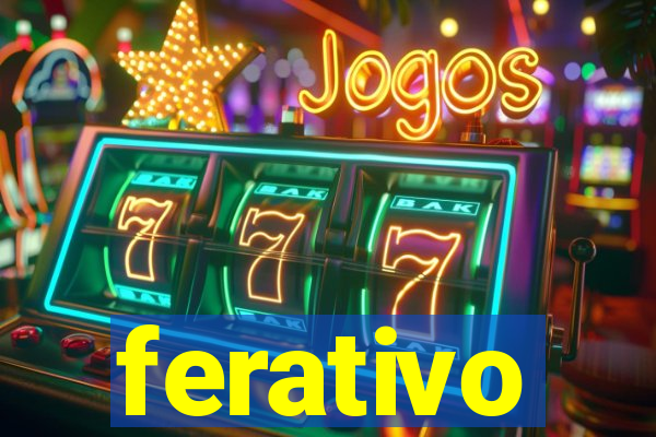ferativo