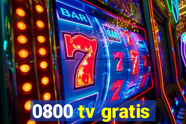 0800 tv gratis