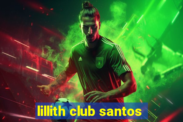 lillith club santos